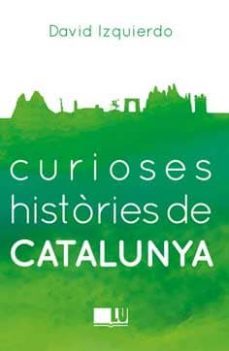 curioses histories de catalunya-9788416279401