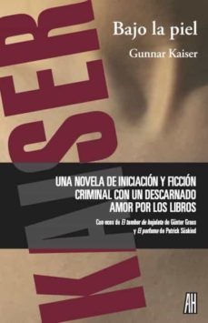 bajo la piel-gunnar kaiser-9788416287901
