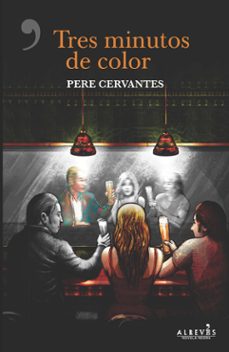 tres minutos de color-pere cervantes-9788416328901