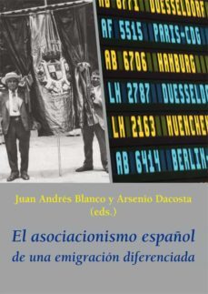 el asociacionismo español de una emigracion diferenciada-9788416335701