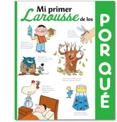 mi primer larousse de los ¿por qué?-9788416368501