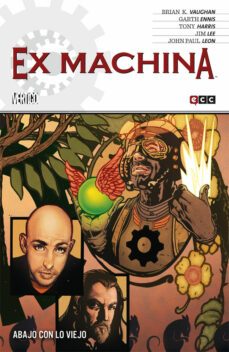 ex machina num. 09 (de 10): abajo con lo viejo-brian k. vaughan-garth ennis-9788416409501