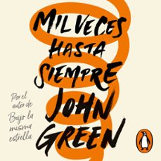 mil veces hasta siempre-john green-9788416588701