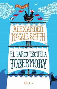 el barco escuela tobermory-alexander mccall smith-9788416638901