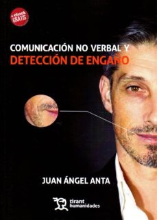 comunicacion no verbal y deteccion de engaño-juan angel anta-9788416786701