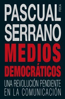 medios democraticos (ebook)-pascual serrano-9788416842001