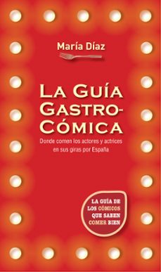 la guia gastrocomica (ebook)-maria diaz-9788416867301
