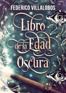libro de la edad oscura (ebook)-federico villalobos goyarrola-9788416873401