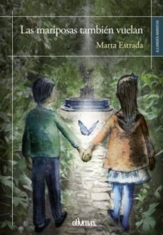 la mariposas tambien vuelan-marta estrada-9788416967001