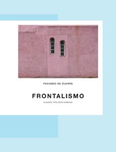 frontalismo-facundo de zuviria-9788417047801