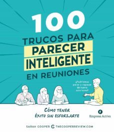 100 trucos para parecer inteligente en las reuniones (ebook)-sarah cooper-9788417180201