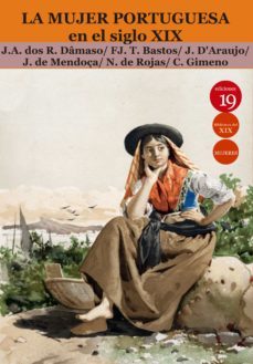 la mujer portuguesa en el siglo xix (ebook)-jose antonio dos reis damaso-9788417280901