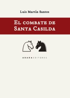 el combate de santa casilda-luis martin santos-9788417301101