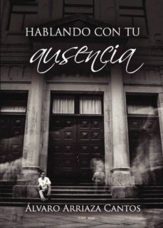 hablando con tu ausencia (ebook)-9788417415501