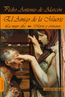 el amigo de la muerte. mujer alta. moros y cristianos-9788417433901