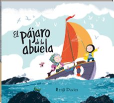 el pajaro de la abuela-benji davies-9788417497101