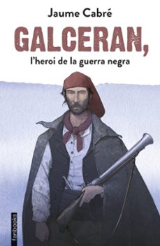 galceran, l heroi de la guerra negra-jaume cabre-9788417515201