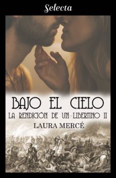 bajo el cielo (la rendicion de un libertino 2) (ebook)-laura merce-9788417540401