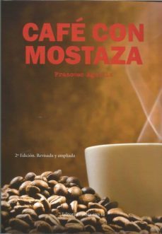 café con mostaza-francesc aguillo-9788417754501