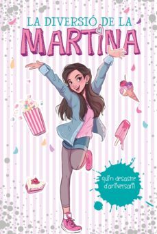 la diversió de la martina 1 - quin desastre d'aniversari! (ebook)-martina d antiochia-9788417773601