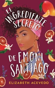 el ingrediente secreto de emoni santiago-elizabeth acevedo-9788417854201