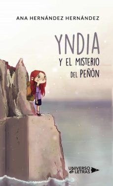 yndia y el misterio del peñon (ebook)-ana hernandez hernandez-9788417927301