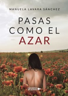 pasas como el azar-manuela lavara sanchez-9788418036101