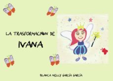 la trasformación de ivana (ebook)-9788418109201