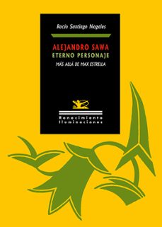 alejandro sawa, eterno personaje: mas alla de max estrella-rocio santiago nogales-9788418387401