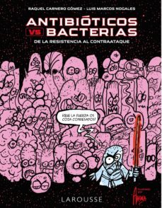 antibioticos vs. bacterias (ebook)-raquel carnero gomez-luis marcos nogales-9788418473401