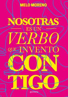 nosotras es un verbo que invento contigo-melo moreno-9788418483301