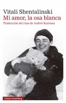 mi amor, la osa blanca (ebook)-vitali shentalinski-9788418526701