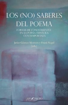los (no) saberes del poema-javier gomez-montero-9788418536601