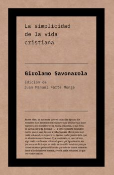 la simplicidad de la vida cristiana-girolamo savonarola-9788418546501