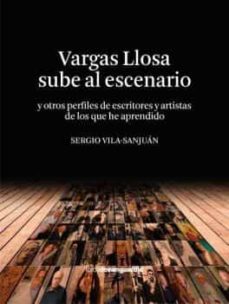vargas llosa sube al escenario-sergio vila sanjuan-9788418604201
