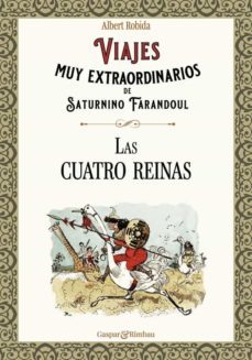 viajes muy extraordinarios de saturnino farandoul. las cuatro rei nas.-albert robida-9788418613401