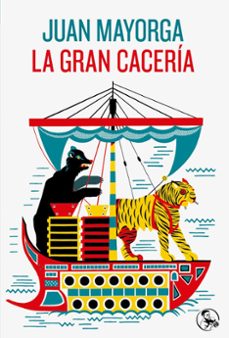 la gran caceria-juan mayorga-9788418782701