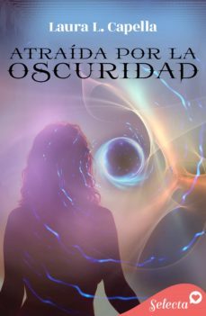 atraida por la oscuridad (ebook)-laura l. capella-9788418995101