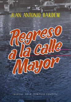 regreso a la calle mayor-juan antonio bardem-9788418998201