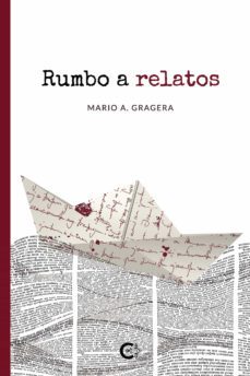 rumbo a relatos-mario a. gragera-9788419039101