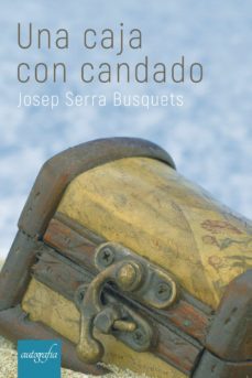 una caja con candado-josep serra busquets-9788419042101