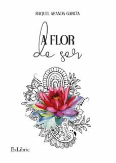 (i.b.d.) a flor de ser-raquel aranda garcia-9788419092601