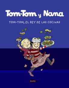 tom-tom y nana 3. tom.tom, el rey de las cocinas-9788419183101