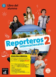 reporteros internacionales 2 - a1-a2. libro del alumno (edicion hibrida)-9788419236401