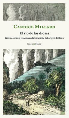 el rio de los dioses-candice millard-9788419311801