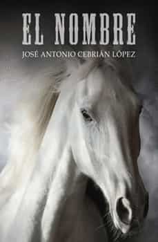 el nombre-jose antonio cebrian lopez-9788419403001