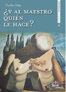 ¿y al maestro quien le hace?-9788419431301