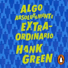 algo absolutamente extraordinario (audiolibro)-hank green-9788419514301
