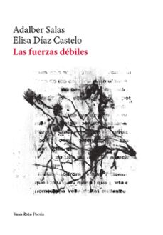 las fuerzas debiles (ebook)-adalber salas-elisa diaz castelo-9791387604257