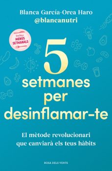 5 setmanes per desinflamar-te-blanca garcia orea-9788419756701